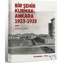 Bir Şehir Kurmak 1923-1933- Vekam(Vehbi Koç Ankara Ar. Uy ve Ar