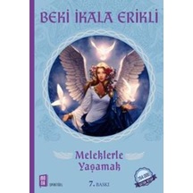 Meleklerle Yaşamak Beki Ikala Erikli