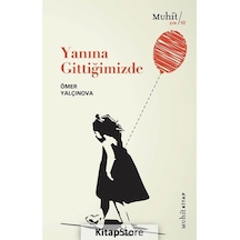 Yanına Gittiğimizde / Ömer Yalçınova