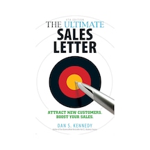 The Ultimate Sales Letter, 4th Edition: Attract New Customers. Boost Your Sales.