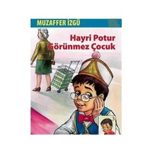 Hayri Potur - 3 - Hayri Potur Görünmez Çocuk-muzaffer İzgü İlk Baskı 2009