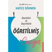Atasözleri Ve Deyimlerle Öğretilmiş Cinsiyet / Hatice Dönmez