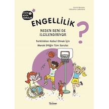 Engellilik Neden Beni de İlgilendiriyor? Küçük ve Büyük Sorular - Pierre François Mouriaux - Teleskop Popüler Bilim