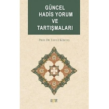 Güncel Hadis Yorum ve Tartışmaları