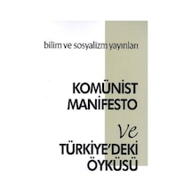 Komünist Manifesto ve Türkiye'deki Öyküsü - Karl Marx -  Friedrich Engels - Bilim ve Sosyalizm Yayınları