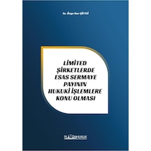 Limited Şirketlerde Esas Sermaye Payının Hukuki İşlemlere Konu Olması