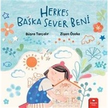 Herkes Başka Sever Beni / Büşra Tarçalır