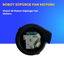 Viomi S9 Robot Süpürge Fan Motoru