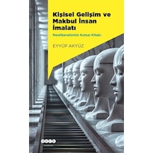 Kişisel Gelişim Ve Makbul İnsan İmalatı & Neoliberalizmin Kuts...