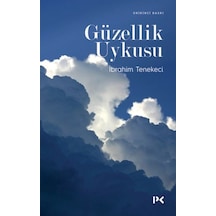 Güzellik Uykusu - İbrahim Tenekeci - Profil Kitap