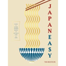 Japaneasy: Classic And Modern Japanese Recipes To Cook At Home