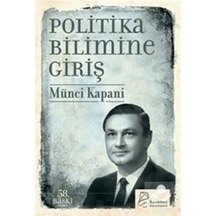 Politika Bilimine Giriş / Münci Kapani 9786056955204