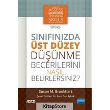 Sınıfınızda Üst Düzey Düşünme Becerilerini Nasıl Belirlersiniz?  - Susan M. Brookhart  - Nobel Akademik Yayıncılık