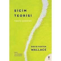 Sicim Teorisi - Tenis Üzerine - David Foster Wallace - Siren Yayınları