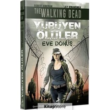 Yürüyen Ölüler : Eve Dönüş / Robert Kirkman