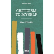 Criticism to Myself - Max Stirner - Gece Kitaplığı