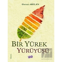Bir Yürek Yürüyüşü - Osman Arslan - Yade Kitap