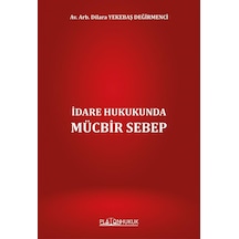 İdare Hukukunda Mücbir Sebep