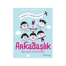Arkadaşlık: Nasıl Kurulur Ve Nasıl Korunur - Eğlenceli Öğrenme