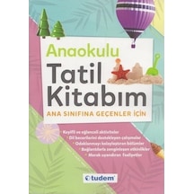 Anaokulu Tatil Kitabım-Ana Sınıfına Geçenler için- Tudem Yayınları