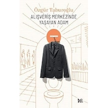 Alışveriş Merkezinde Yaşayan Adam - Özgür Taburoğlu - DeliDolu