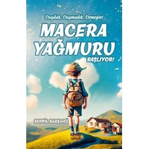 Macera Yağmuru Başlıyor / Serpil Bademci