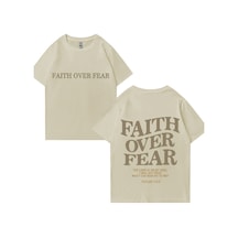 Flood Of Style Hip Hop Faith Over Fear Print Cotton T Shirt Men Women Streetwear Harajuku Plus Size Tops Sum Bej