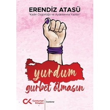 Yurdum Gurbet Olmasın - Erendiz Atasü - Cumhuriyet Kitapları