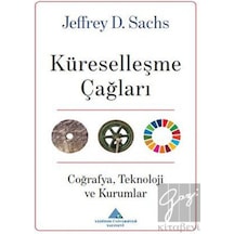 Küreselleşme Çağları: CoğrafyaTeknoloji ve Kurumlar - Jeffrey D. Sachs - Yeditepe Üniversitesi Yayınevi