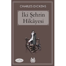 İki Şehrin Hikayesi - Charles Dickens - Arkadaş Yayıncılık