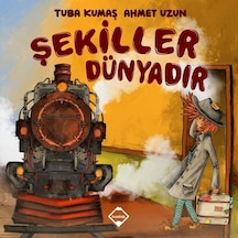 Şekiller Dünyadır - Tuba Kumaş - Buzdağı Yayınevi