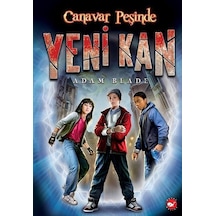 Canavar Peşinde - Yeni Kan 1 - Adam Blade - Beyaz Balina Yayınları
