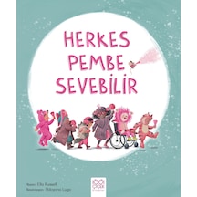 Herkes Pembe Sevebilir 1001 Çiçek Kitaplar - Ciltli