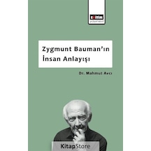 Zygmunt Bauman'ın İnsan Anlayışı / Mahmut Avcı