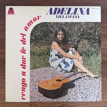 Adelina Villanueva Vengo A Dar Fe Del Amor