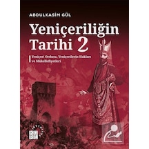 Yeniçeriliğin Tarihi 2. Cilt / Abdulkasim Gül