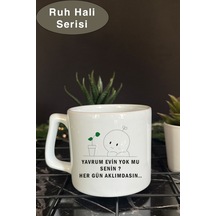 Ruh Hali Serisi Komik Yazılı Tasarım Bardak, Hediye Kupa Bardak Beyaz