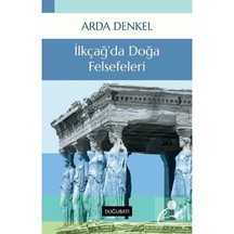 Ilkçağ'Da Doğa Felsefeleri / Arda Denkel 9786257030199