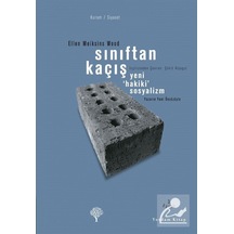 Sınıftan Kaçış - Yeni Hakiki Sosyalizm - Ellen Meiksins Wood - Yordam Kitap