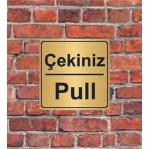 Çekiniz Pull Yazılı Metal Yönlendirme Levhası 15x15 Cm Altın