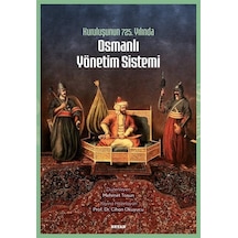 Kuruluşunun 725. Yılında Osmanlı Yönetim Sistemi