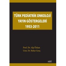 Türk Pediatrik Onkoloji Yayın Göstergeleri- Nobel Tıp Kitabevleri