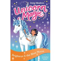 Unicorn Magic: Brighteye And The Blue Moon: Series 2 Book 4