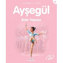Ayşegül 32 - Bale Yapıyor - Marcel Marlier -  Gilbert Delahaye - Yapı Kredi Yayınları