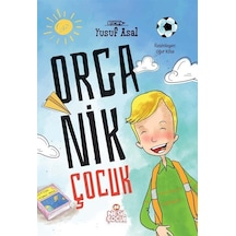 Organik Çocuk - Yusuf Asal - Nesil Çocuk Yayınları