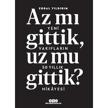 Az Mı Gittik Uz Mu Gittik? - Erdal Yıldırım - Yapı Kredi Yayınları