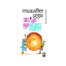 Deliye Hergün Bayram - Muzaffer İzgü - Bilgi Yayınevi