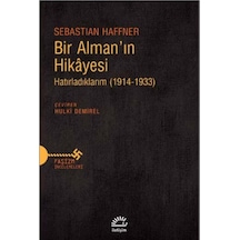 Bir Alman'ın Hikayesi-Hatırladıklarım (1914-1933) - Sebastian Haffner - İletişim Yayınları