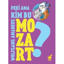 Peki Ama... Kim Bu Mozart