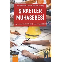 Şirketler Muhasebesi - Yeni Türk Ticaret Kanununa Göre Güncellenmiş - Ahmet Fethi Durmuş - Detay Yayıncılık